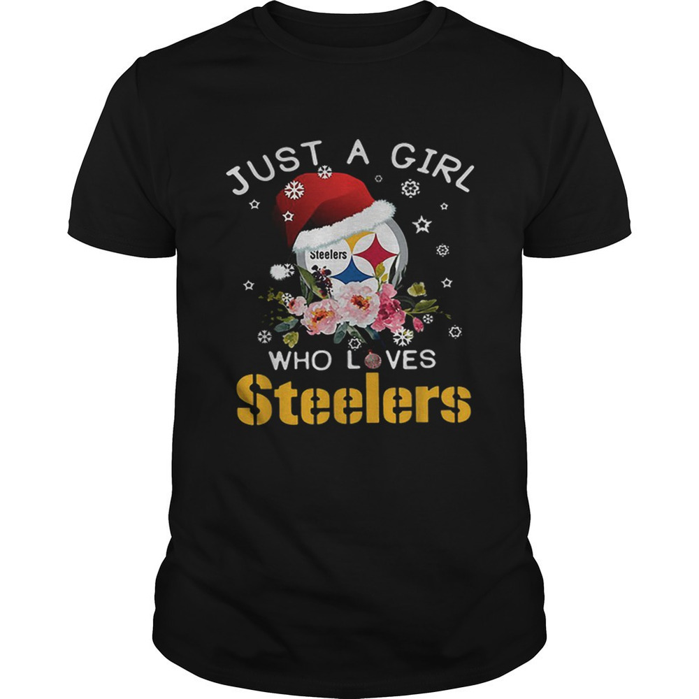 Christmas Just A Girl Who Loves Pittsburgh Steelers Shirt - Picture 1 of 4